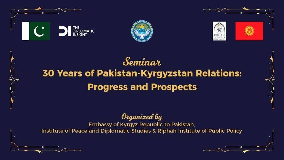 IPDS, Kyrgyz Embassy and Riphah University Host Seminar on Three Decades of Pakistan–Kyrgyzstan Ties
